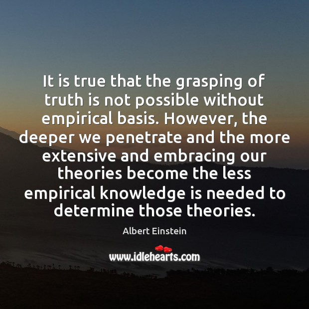 It is true that the grasping of truth is not possible without Image