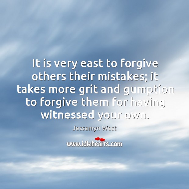 It is very east to forgive others their mistakes; Image
