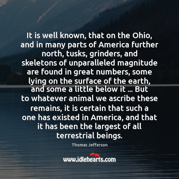 It is well known, that on the Ohio, and in many parts Thomas Jefferson Picture Quote