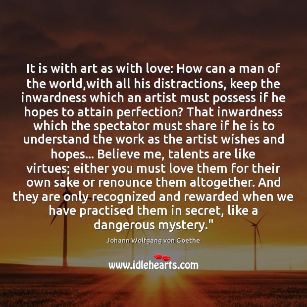 It is with art as with love: How can a man of Image