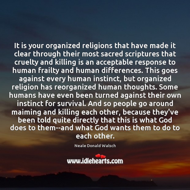 It is your organized religions that have made it clear through their Image