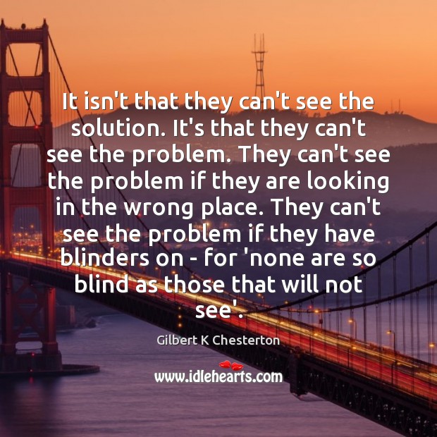 It isn’t that they can’t see the solution. It’s that they can’t Image