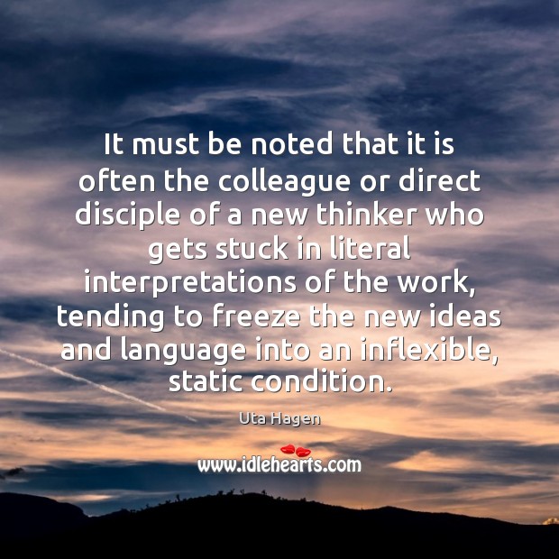 It must be noted that it is often the colleague or direct Uta Hagen Picture Quote