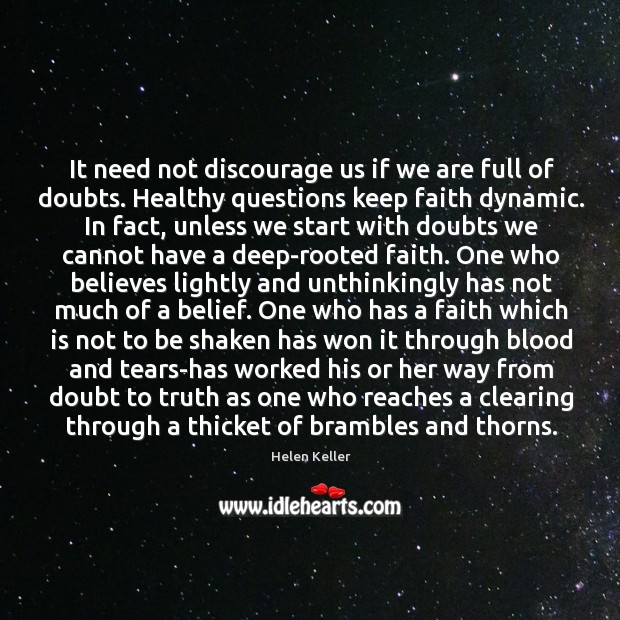 It need not discourage us if we are full of doubts. Healthy Image