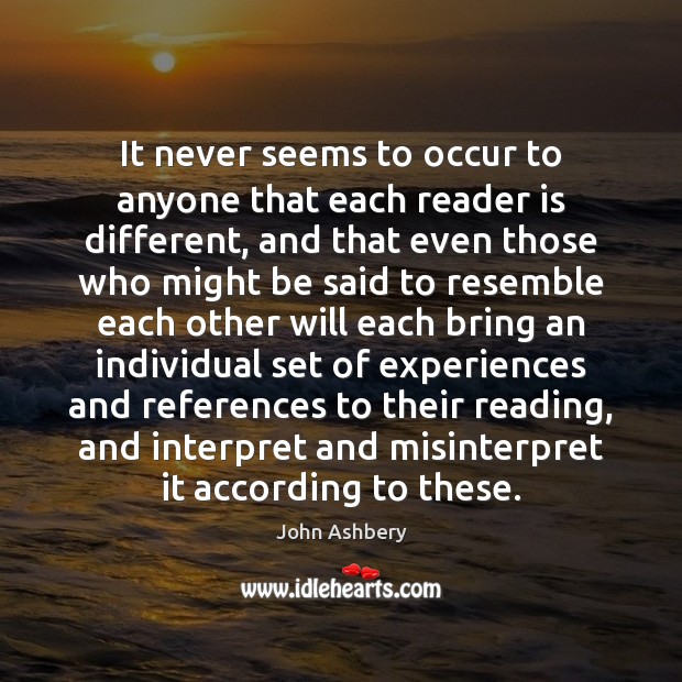 It never seems to occur to anyone that each reader is different, Image