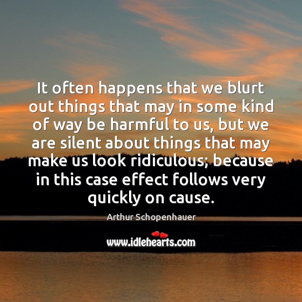 It often happens that we blurt out things that may in some Image