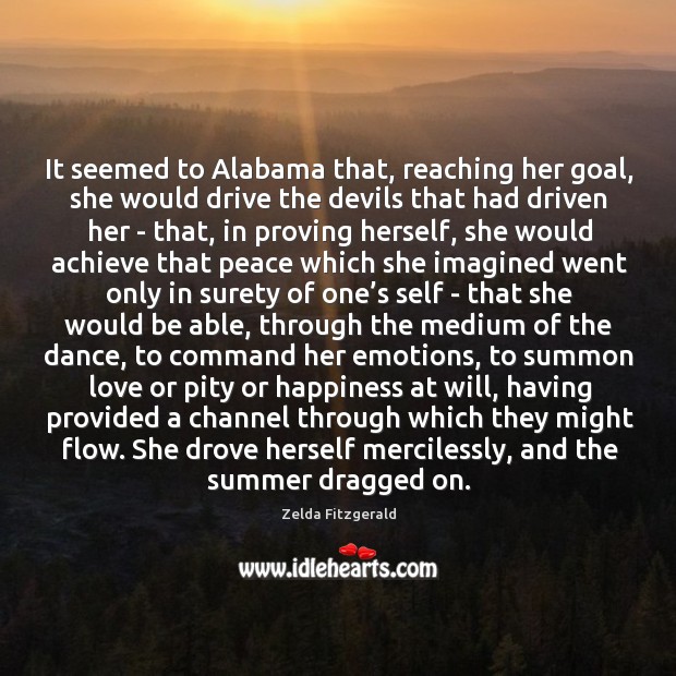 It seemed to Alabama that, reaching her goal, she would drive the Image