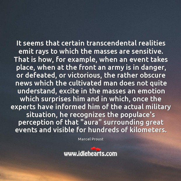 It seems that certain transcendental realities emit rays to which the masses Image