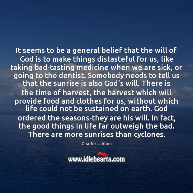 It seems to be a general belief that the will of God Charles L. Allen Picture Quote