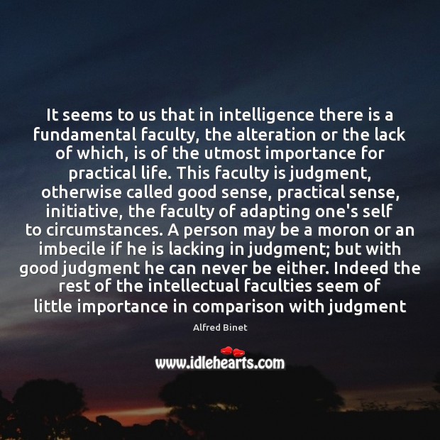 It seems to us that in intelligence there is a fundamental faculty, Comparison Quotes Image