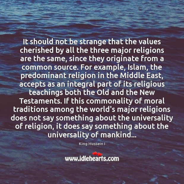 It should not be strange that the values cherished by all the Image