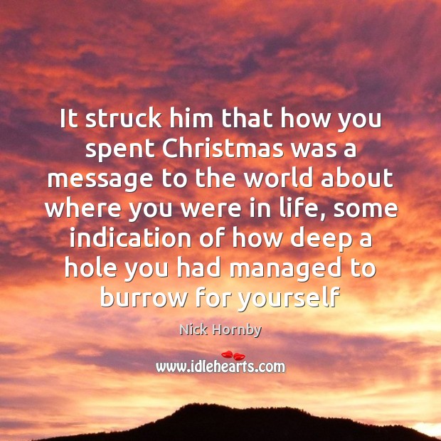 It struck him that how you spent Christmas was a message to Image