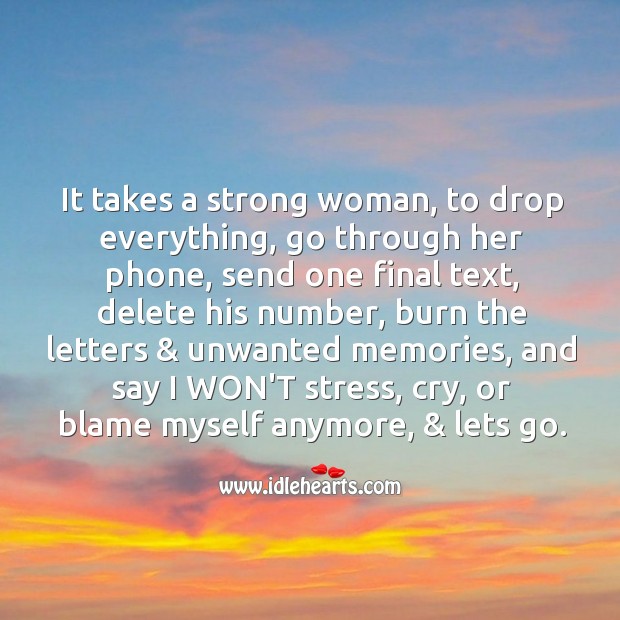 It takes a strong woman to say I won’t stress myself. Women Quotes Image