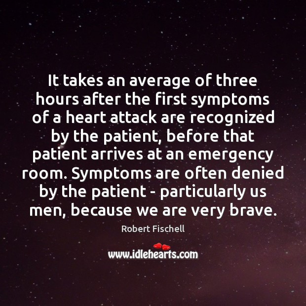 It takes an average of three hours after the first symptoms of Image