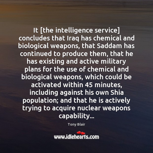 It [the intelligence service] concludes that Iraq has chemical and biological weapons, Image