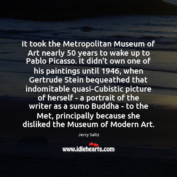 It took the Metropolitan Museum of Art nearly 50 years to wake up Jerry Saltz Picture Quote