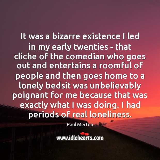 It was a bizarre existence I led in my early twenties – Image