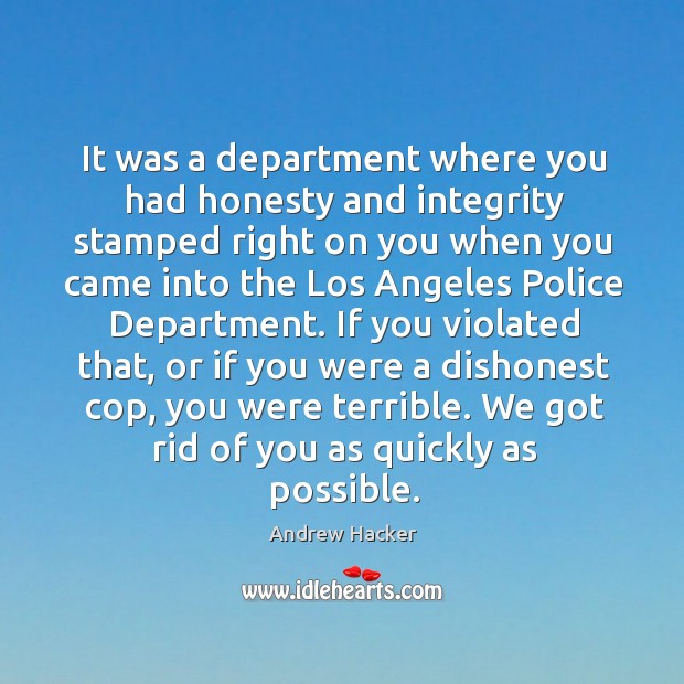 It was a department where you had honesty and integrity stamped right on you when you came into Image