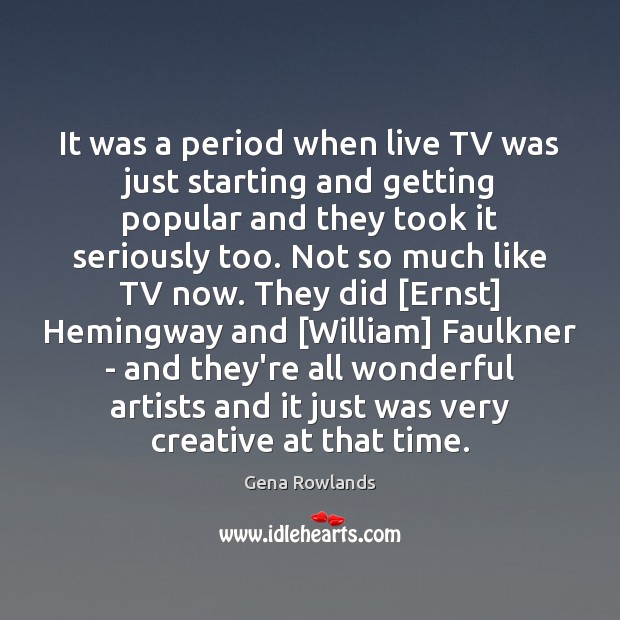 It was a period when live TV was just starting and getting Image