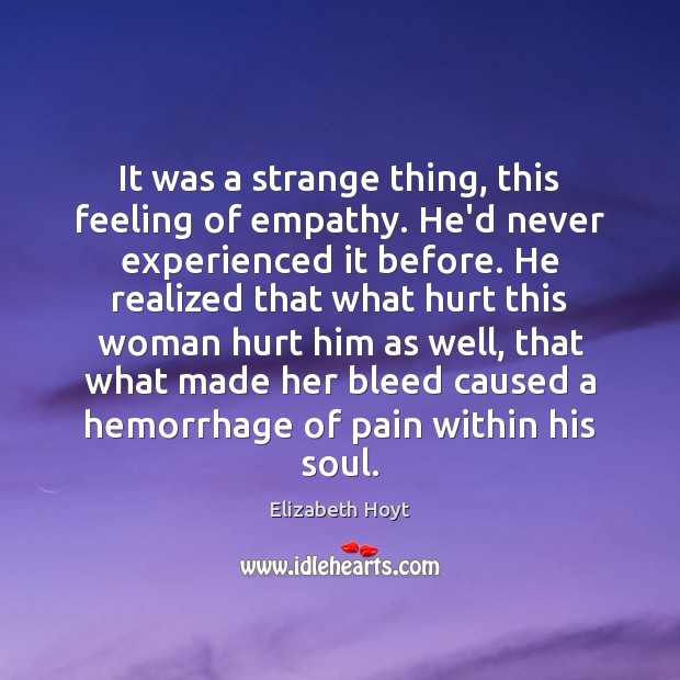 It was a strange thing, this feeling of empathy. He’d never experienced Image