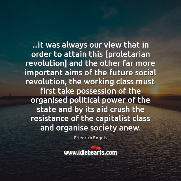 …it was always our view that in order to attain this [proletarian Image