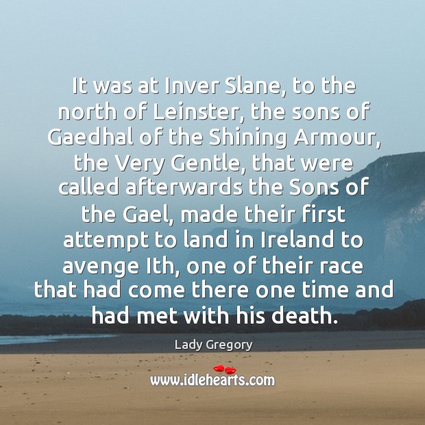It was at Inver Slane, to the north of Leinster, the sons Image