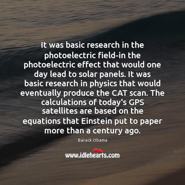 It was basic research in the photoelectric field-in the photoelectric effect that 