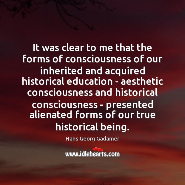 It was clear to me that the forms of consciousness of our Image