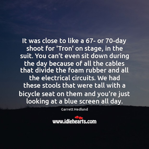 It was close to like a 67- or 70-day shoot for ‘Tron’ Image