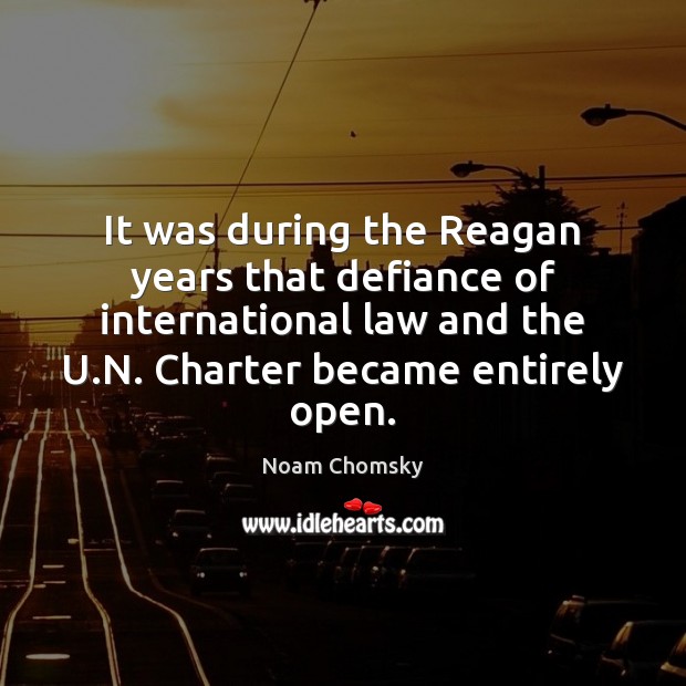 It was during the Reagan years that defiance of international law and Image