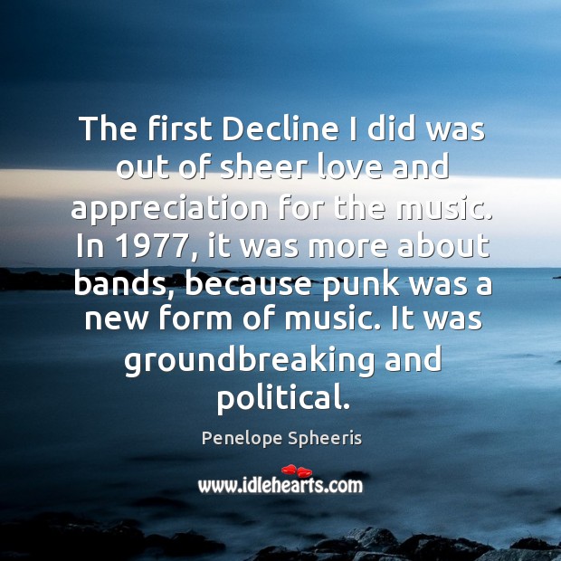 It was groundbreaking and political. Penelope Spheeris Picture Quote