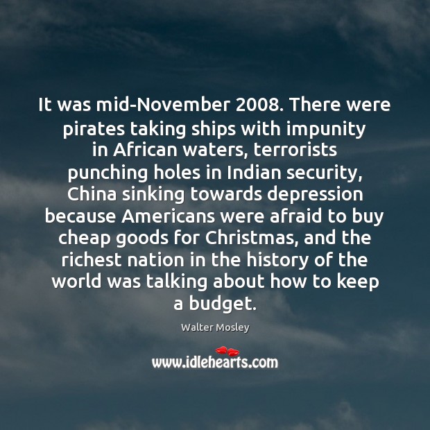 It was mid-November 2008. There were pirates taking ships with impunity in African 