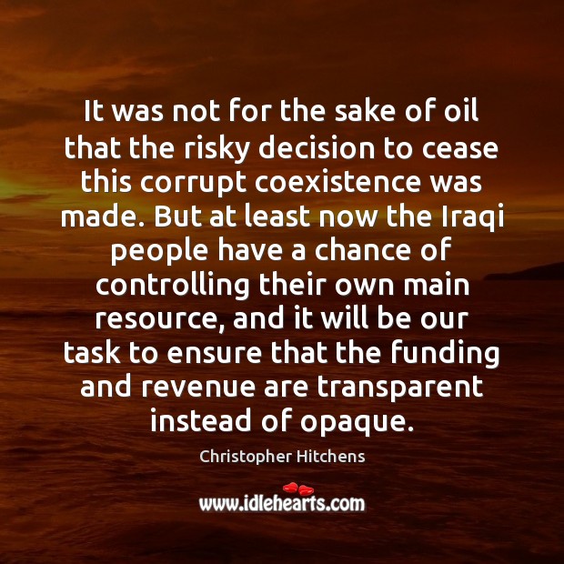 It was not for the sake of oil that the risky decision Coexistence Quotes Image