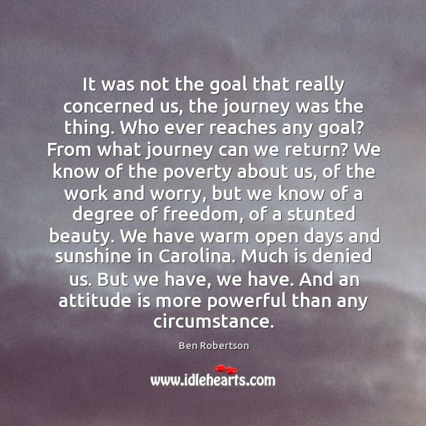 It was not the goal that really concerned us, the journey was Image
