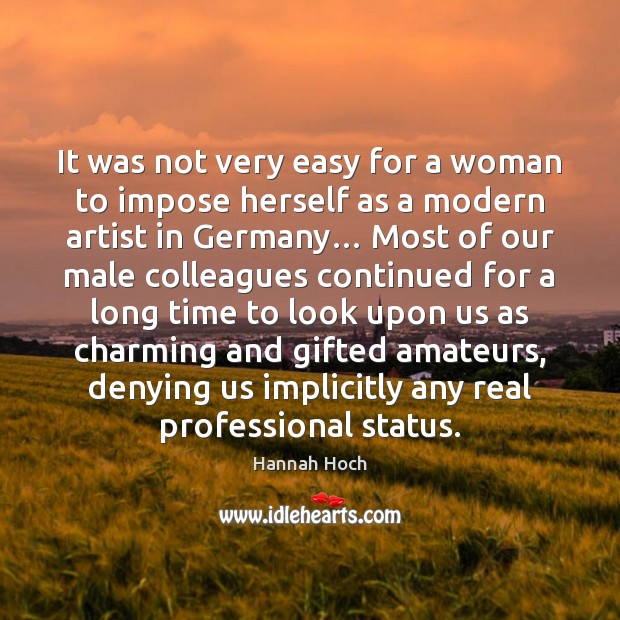 It was not very easy for a woman to impose herself as Image