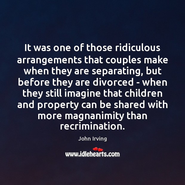 It was one of those ridiculous arrangements that couples make when they Image