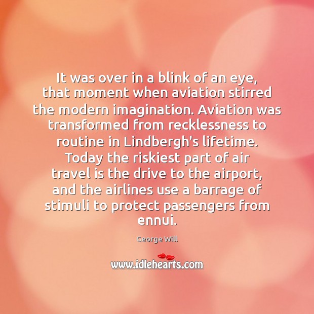 It was over in a blink of an eye, that moment when Travel Quotes Image
