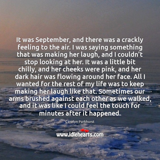 It was September, and there was a crackly feeling to the air. Image