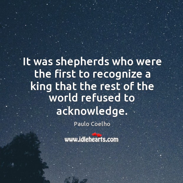 It was shepherds who were the first to recognize a king that Image