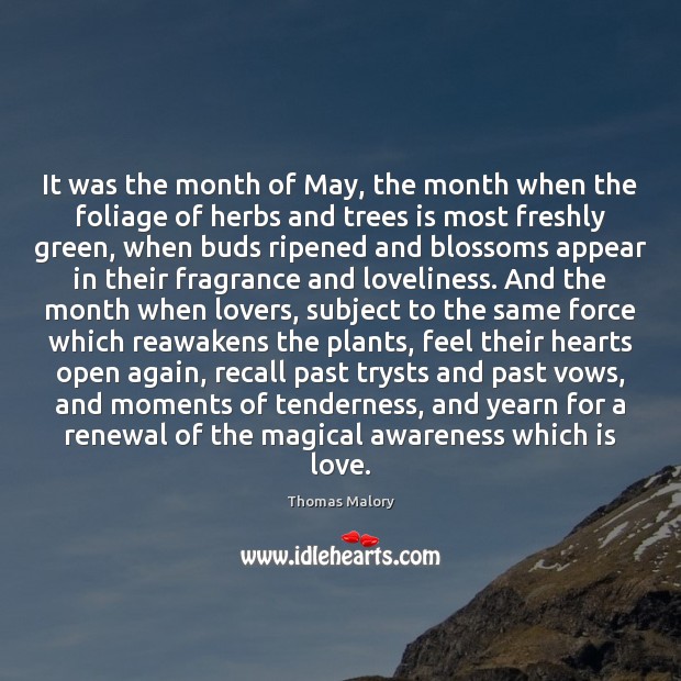 It was the month of May, the month when the foliage of Thomas Malory Picture Quote
