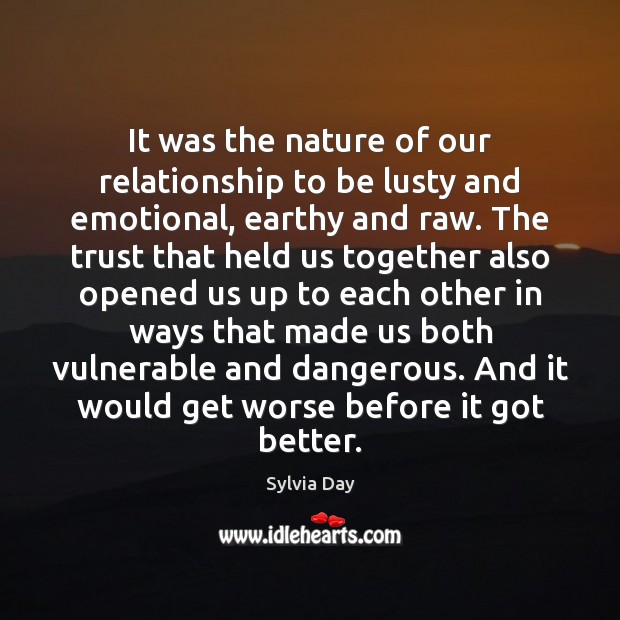 It was the nature of our relationship to be lusty and emotional, Sylvia Day Picture Quote