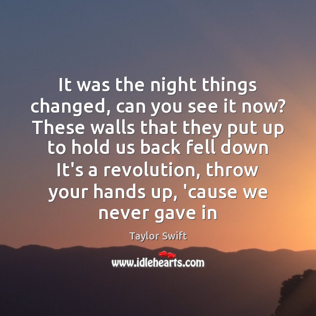 It was the night things changed, can you see it now? These Taylor Swift Picture Quote