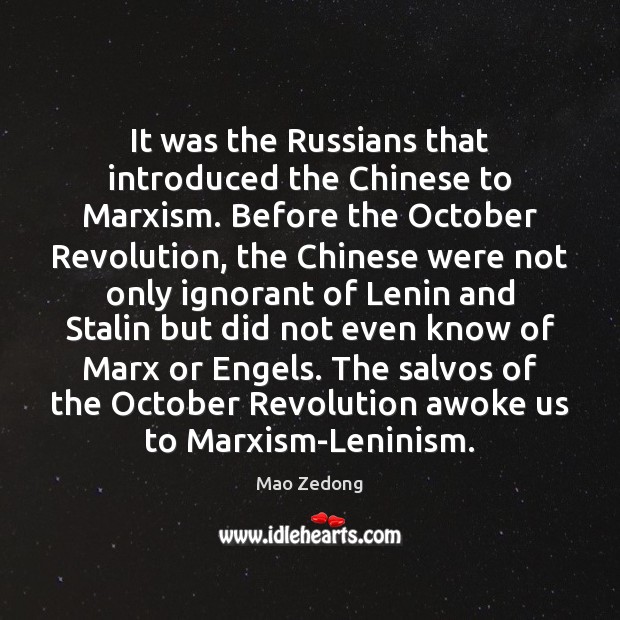 It was the Russians that introduced the Chinese to Marxism. Before the Image