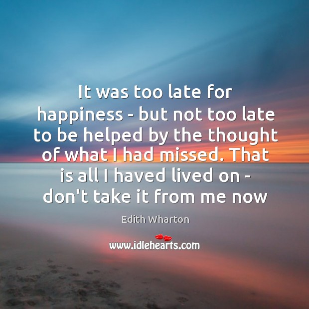 It was too late for happiness – but not too late to Image
