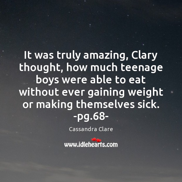 It was truly amazing, Clary thought, how much teenage boys were able Image