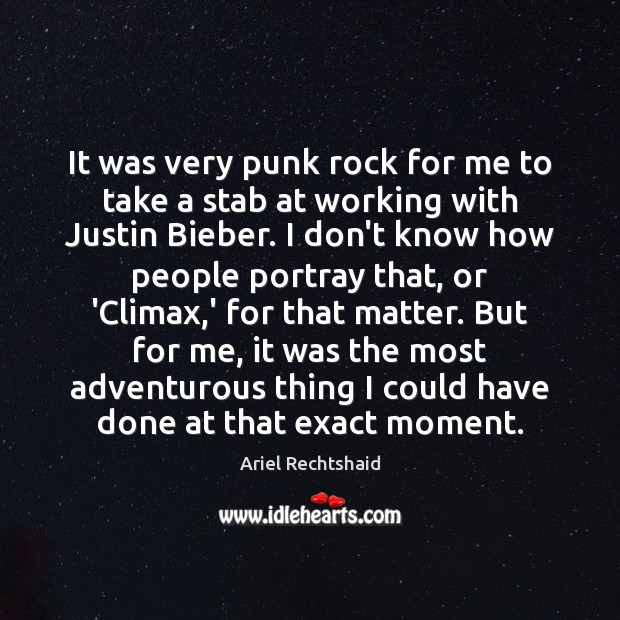 It was very punk rock for me to take a stab at Ariel Rechtshaid Picture Quote