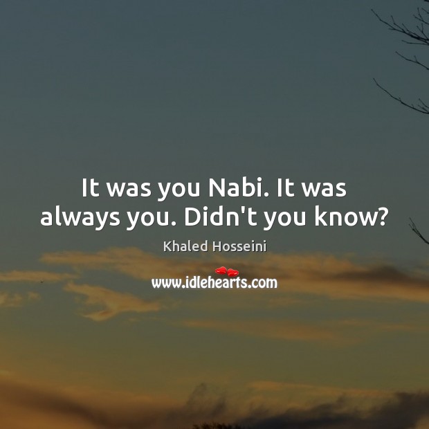 It was you Nabi. It was always you. Didn’t you know? Image