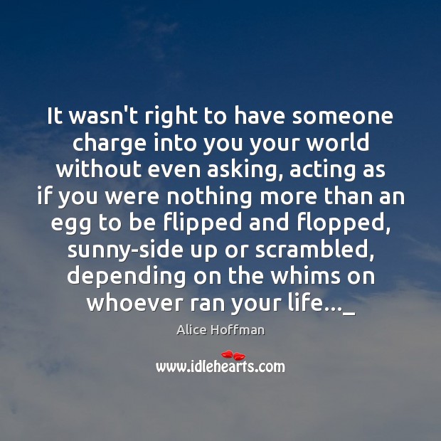 It wasn’t right to have someone charge into you your world without Image