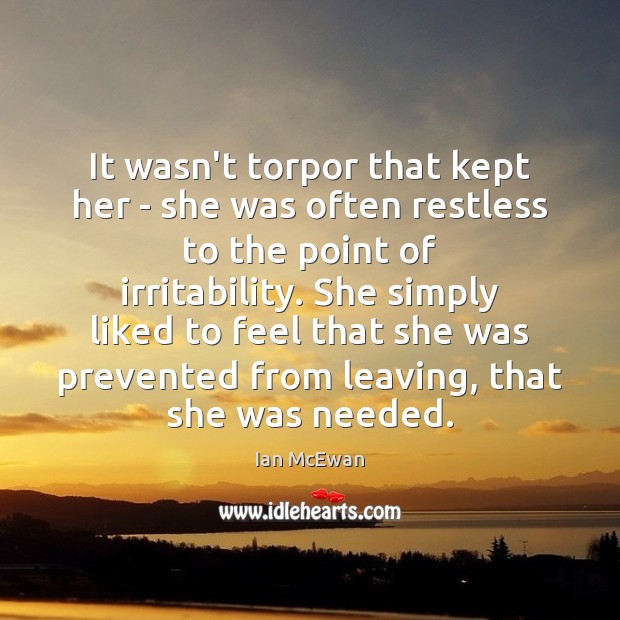 It wasn’t torpor that kept her – she was often restless to Image