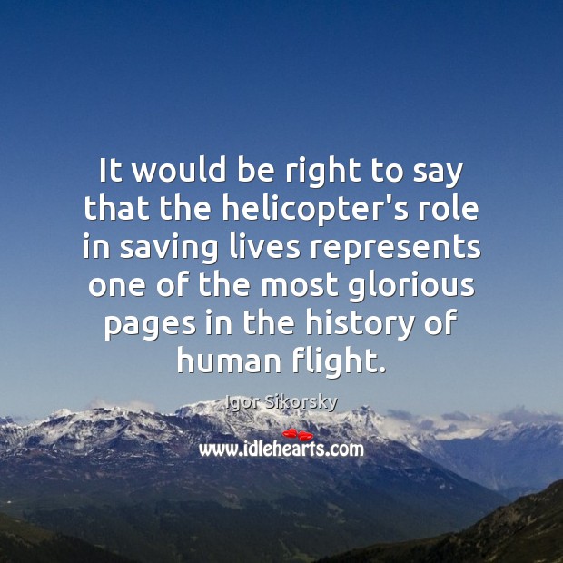 It would be right to say that the helicopter’s role in saving Image